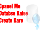 Cpanel Me Database Kaise Create Karte Hai