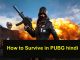 how to survive in pubg hindi